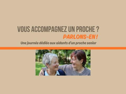 Vous accompagnez un proche ? Parlons-en